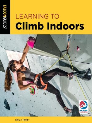 cover image of Learning to Climb Indoors